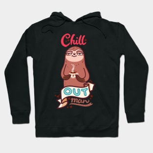 Chill Sloth Hoodie